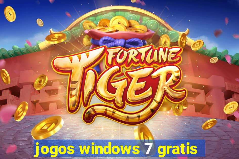 jogos windows 7 gratis